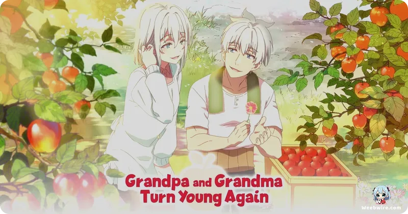 Grandpa and Grandma Turn Young Again: A Whimsical Love Story | Weebwire